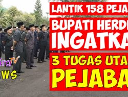Lantik 158 Pejabat, Bupati Herdiat Ingatkan 3 Tugas Utama Pejabat