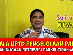 Kepala UPTD Pengelolaan Perparkiran Dishub Kota Tasik Bantah Dugaan Retribusi Parkir Tidak Sampai ke Bendahara