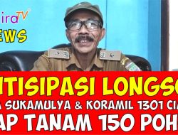 Antisipasi Longsor, Desa Sukamulya Kerjasama dengan Koramil 1301 Ciamis Siap Tanam 150 Pohon