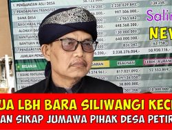 Ketua LBH Bara Siliwangi Kecewa Dengan Sikap Jumawa Pihak Desa Petirhilir Baregbeg Ciamis