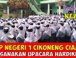 SMP NEGERI 1 Cikoneng Ciamis Laksanakan Upacara Hardiknas