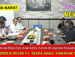 Polemik Netralitas ASN Kota Tasik di Musim Pilkada 2024, LSM FORDEM Desak Pj. Sekda Ambil Tindakan Tegas
