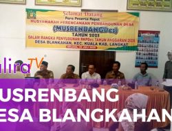 Musrenbang Desa Blangkahan 2025 Berjalan Sukses, Tekankan Transparansi dan Tepat Sasaran